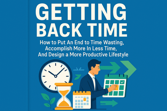 Back Time Route TIME MANAGEMENT & ORGANIZATION: GET YOUR TIME BACK – BOLDPATH ACADEMY